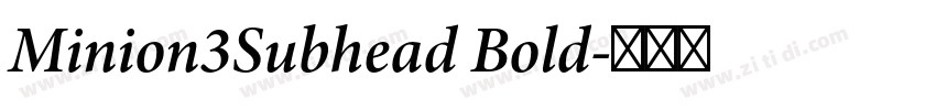 Minion3Subhead Bold字体转换 Minion3Subhead Bold字体转换